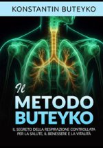 metodo Buteyko. Il segreto della respirazione controllata per la salute, il benessere e la vitalità