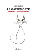 gattemorte. Bestiario contemporaneo