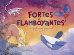 FORTES ET FLAMBOYANTES !