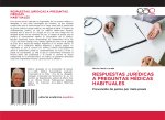 RESPUESTAS JURÍDICAS A PREGUNTAS MÉDICAS HABITUALES