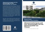 Abwasserentsorgung und ihre Auswirkungen auf die Wasserqualität von Flüssen