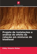 Projeto de instalações e análise do efeito da rotação em misturas de biodiesel
