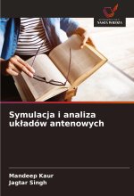 Symulacja i analiza ukladów antenowych