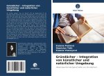 Gründächer - Integration von künstlicher und natürlicher Umgebung