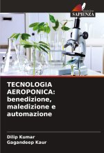 TECNOLOGIA AEROPONICA: benedizione, maledizione e automazione
