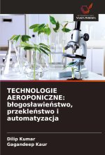 TECHNOLOGIE AEROPONICZNE: blogoslawienstwo, przeklenstwo i automatyzacja