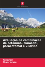 Avaliação da combinação de cetamina, tramadol, paracetamol e xilazina