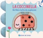 coccinella. Un libro tutto da esplorare. Primi libri sensoriali