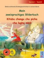 Mein zweisprachiges Bilderbuch - Kitabu changu cha picha cha lugha mbili (Deutsch / Swahili)