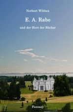 E. A. Rabe und der Herr der Bücher
