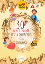30 német-magyar mese a szorgalomról és a lustaságról