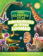 Minu kleepsuatlas. dinosaurused ja teised loomad