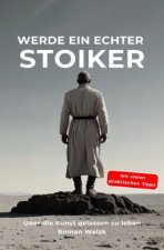 Werde ein echter Stoiker
