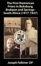 The First Dominican Friars in Boksburg, Brakpan and Springs, South Africa (1917-1927)