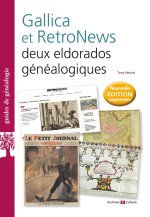 GALLICA ET RETRONEWS : DEUX ELDORADOS GENEALOGIQUES