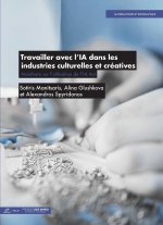TRAVAILLER AVEC L'IA DANS LES INDUSTRIES CULTURELLES ET CREATIVES