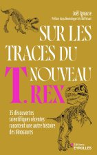Sur les traces du nouveau T-Rex