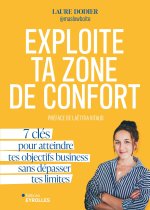 EXPLOITE TA ZONE DE CONFORT