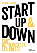 Start up et down : l'art de traverser les crises