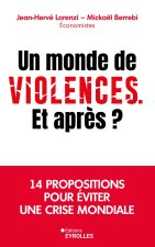 UN MONDE DE VIOLENCES, ET APRES ?