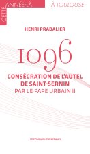 1096 Consécration de l'autel de Saint Sernin par le pape Urbain II