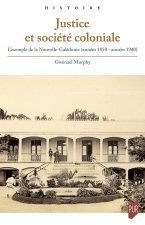 JUSTICE ET SOCIETE COLONIALE