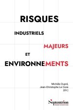 RISQUES INDUSTRIELS MAJEURS ET ENVIRONNEMENTS