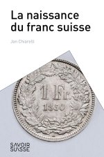 1850, LA NAISSANCE DU FRANC SUISSE