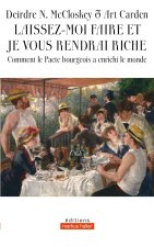 Laissez-moi faire et je vous rendrai riche