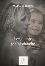 Longtemps je t'ai cherché