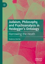 Judaism, Philosophy, and Psychoanalysis in Heidegger's Ontology