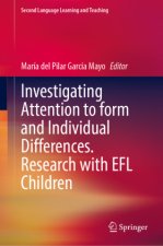 Investigating Attention to form and Individual Differences. Research with EFL Children