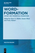 Word-Formation - History, Theory, Units and Processes