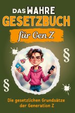Das wahre Gesetzbuch für Gen Z - Genial lustiges Humorbuch - das perfekte Geschenk für Weihnachten und Geburtstag
