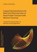 Supporting Operational and Real-time Planning Tasks of Road Freight Transport with Machine Learning: Guiding the Implementation of Machine Learning Al