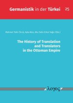 The History of Translation and Translators in the Ottoman Empire
