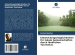 Entwicklungsmöglichkeiten für lokale Gemeinschaften durch ländlichen Tourismus
