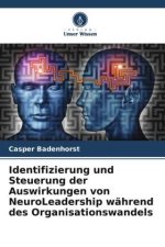 Identifizierung und Steuerung der Auswirkungen von NeuroLeadership während des Organisationswandels