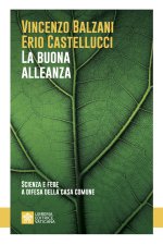 buona alleanza. Scienza e fede a difesa della casa comune