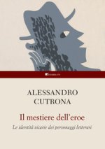 mestiere dell'eroe. Le identità vicarie dei personaggi letterari