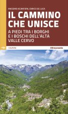cammino che unisce. A piedi tra i borghi e i boschi dell'Alta Valle Cervo