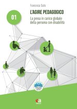 agire pedagogico. La presa in carico globale della persona con disabilità