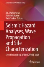 Seismic Hazard Analyses, Wave Propagation and Site Characterization