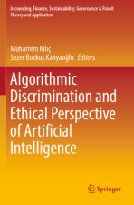 Algorithmic Discrimination and Ethical Perspective of Artificial Intelligence