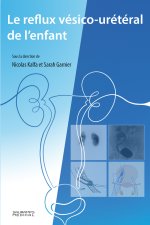 Le reflux vésico-urétéral de l'enfant