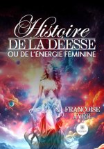 Histoire de la déesse ou de l’énergie féminine