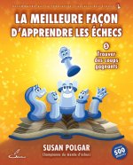 LA MEILLEURE FACON D'APPRENDRE LES ECHECS, TOME 5
