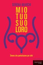 Mio tuo suo loro. Donne che partoriscono per altri