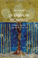 Kabbalah incarnata, esperienza e pratica con l'Albero della vita