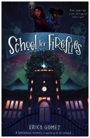 School For Firelflies (Erica Gomez)(Miękka)